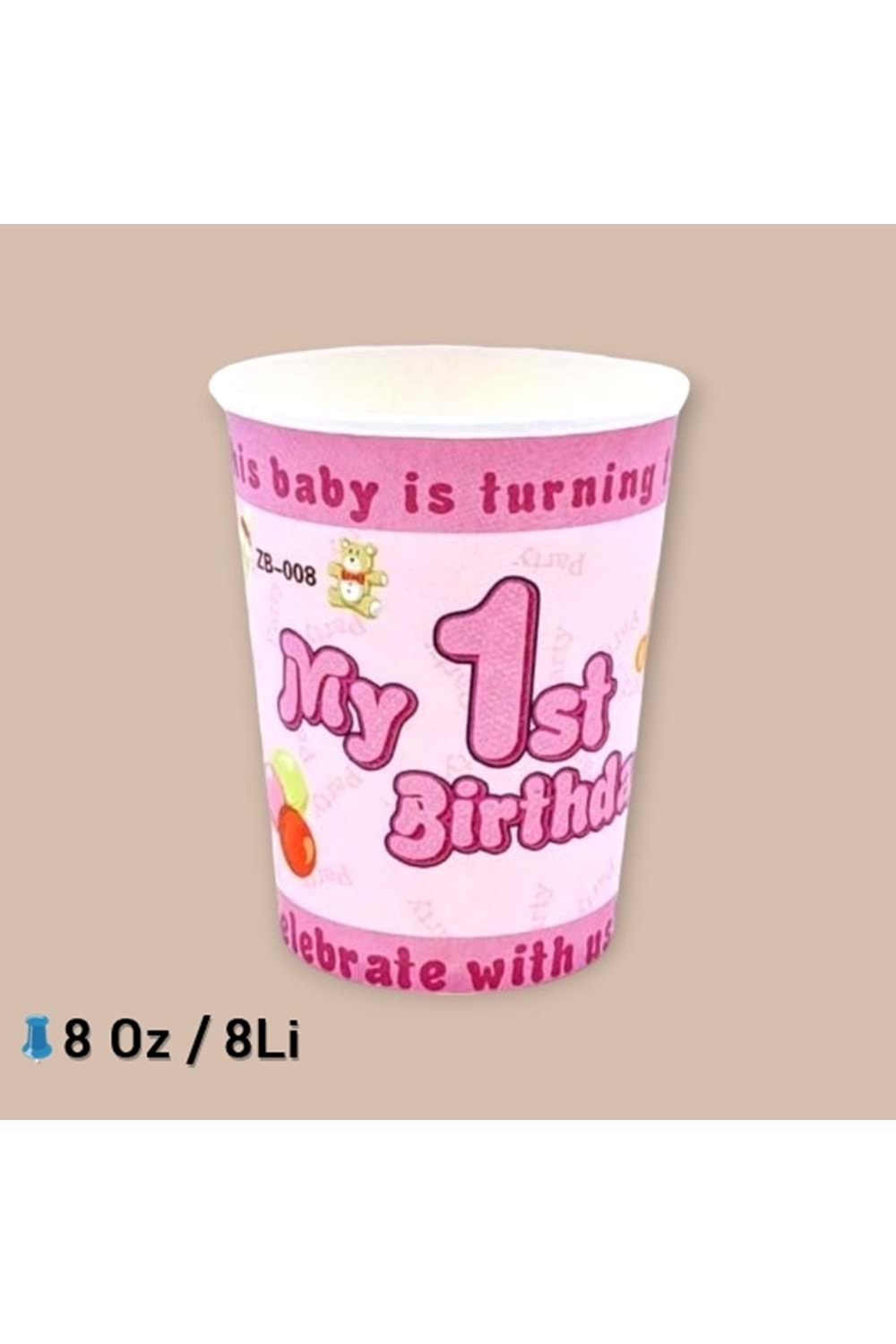 KARTON BARDAK - 1 ST BİRTHDAY PEMBE - 8 OZ - 8 Lİ