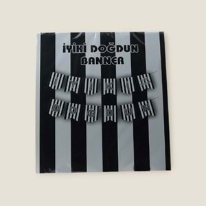İYİ Kİ DOĞDUN BANNER - SİYAH BEYAZ - 15X17 CM